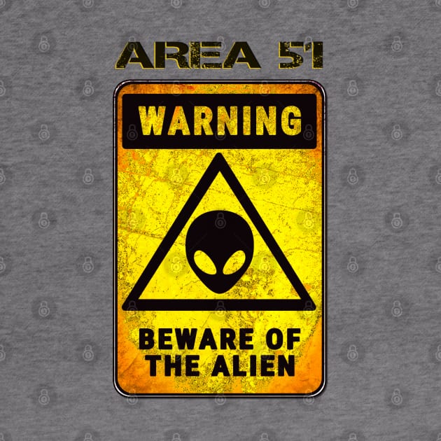 AREA 51 BEWARE OF THE ALIEN Fun pretend sign tee. Storm Area 51 Event by Off the Page